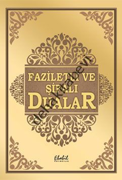 FAZİLETLİ ve ŞİFALI DUALAR