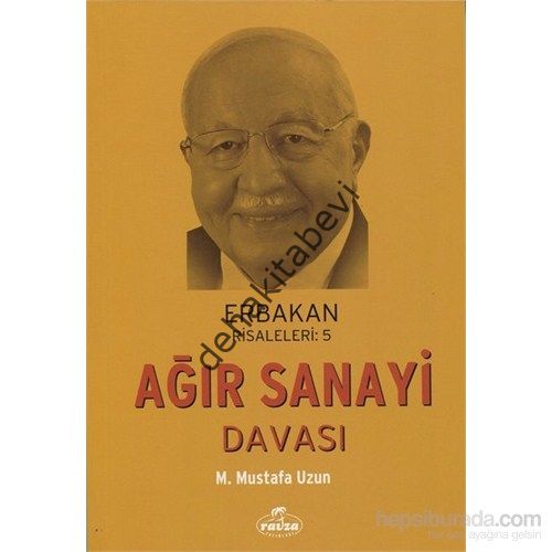 Ağır Sanayi Davası - Erbakan Risaleleri 5