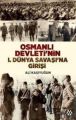 Osmanlı Devletinin 1.Dünya Savaşına Girişi, Ali Kaşıyuğun