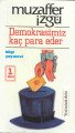 Demokrasimiz Kaç Para Eder, Muzaffer İzgü