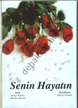 Senin Hayatın, Mehmet Divrik, Huriye Canbaz