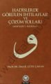 Hadislerde Görülen İhtilaflar ve Çözüm Yolları; (Muhtelifü'l-Hadis İlmi)