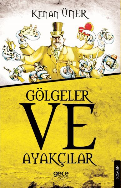 Gölgeler ve Ayakçılar, Kenan Üner