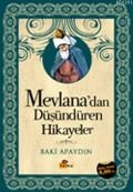Mevlana'dan Düşündüren Hikayeler, Baki Apaydın, Tutku Yayınevi