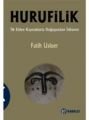 Hurufilik; İlk Elden Kaynaklarla Doğuşundan İtibaren - Fatih Usluer