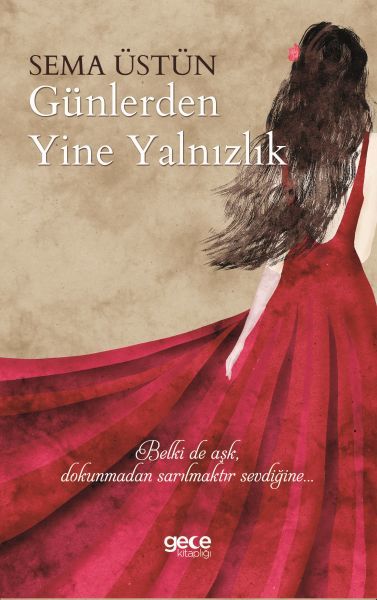 Günlerden Yine Yalnızlık, Sema Üstün