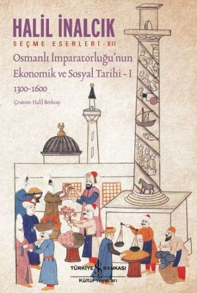 Osmanlı İmparatorluğu'nun Ekonomik ve Sosyal Tarihi 1, Halil İnalcık