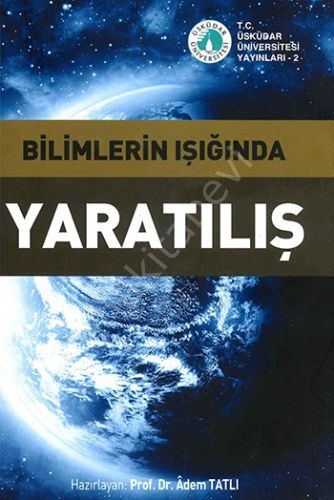 Bilimlerin Işığında Yaratılış Ciltli, Üsküdar Üniversitesi Yayınevi