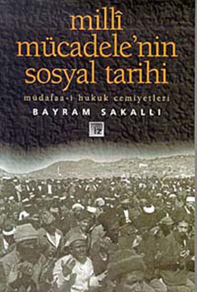 Milli Mücadelenin Sosyal Tarihi, Bayram Sakallı