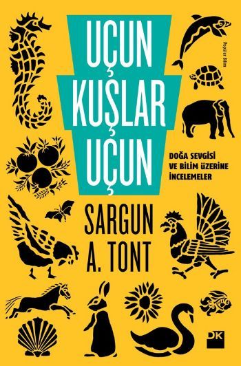 Uçun Kuşlar Uçun, Sargun A. Tont, Doğan Kitap