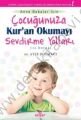 Çocuğunuza Kur´An Okumayı Sevdirme Yolları (52 Öneri), Ensar Neşriyat