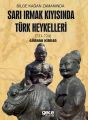 Bilge Kağan Zamanında Sarı Irmak Kıyısında Türk Heykelleri, Gürhan Kırilen