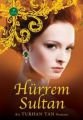 Hürrem Sultan, Turhan Tan