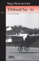 Thibault'lar III, Roger Martin du Gard