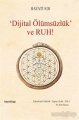 Dijital Ölümsüzlük ve Ruh, Hayati Sır, Ciltli