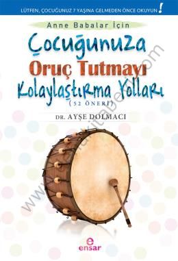 Çocuğunuza Oruç Tutmayı Kolaylaştırma Yolları, Ensar Neşriyat