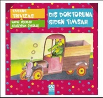 Diş Doktoruna Giden Timsah - Evgene Trivizas