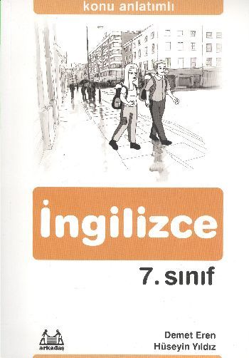 7. Sınıf İngilizce Konu Anlatımlı Yardımcı Ders Kitabı, Hüseyin Yıldız, Arkadaş