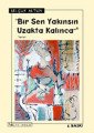 Bir Sen Yakınsın Uzakta Kalınca, Selçuk Altun