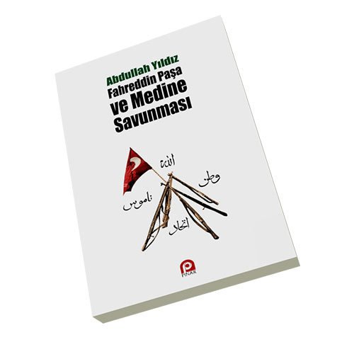 Fahreddin Paşa ve Medine Savunması