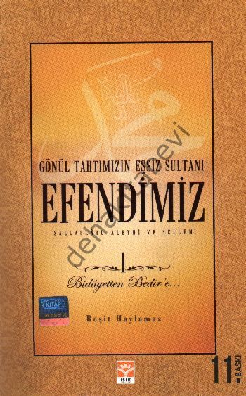 Gönül Tahtımızın Eşsiz Sultanı Efendimiz Sallallahu Aleyhi ve Sellem 1, Reşit Haylamaz, Işık Yayınları