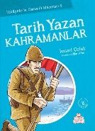 Tarih Yazan Kahramanlar, İsmail Çolak