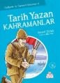 Tarih Yazan Kahramanlar, İsmail Çolak