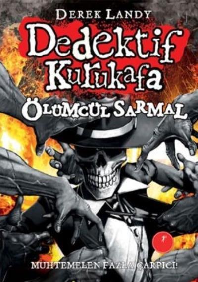 Dedektif Kurukafa - Ölümcül Sarmal (Ciltli), Derek Landy