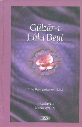 Gülzar-ı Ehl-i Beyt, Musa Aydın, Kevser Yayınları