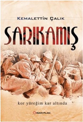 Sarıkamış , Kemalettin Çalık