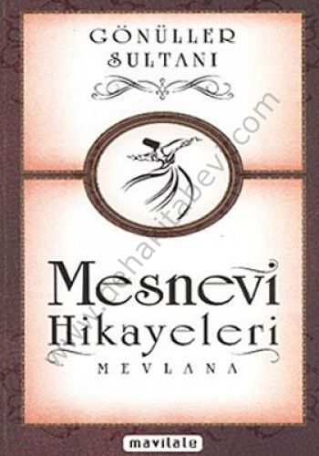 Gönüller Sultanı - Mesnevi Hikayeleri