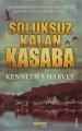 Soluksuz Kalan Kasaba, Kenneth J. Harvey