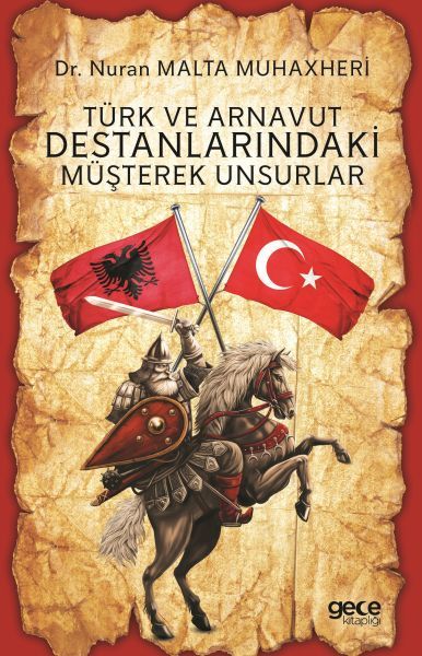 Türk ve Arnavut Destanlarındaki Müşterek Unsurlar, Nuran Malta Muhaxheri