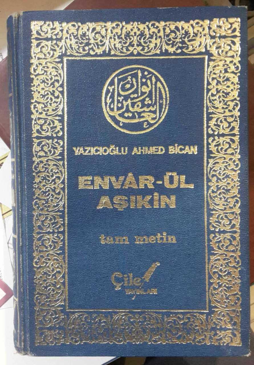 2. el, Envarul Aşikın Tam Metin,Yazıcıoğlu Ahmed Bican, 1980 Baskı