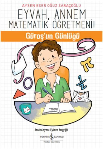 Eyvah, Annem Matematik Öğretmeni Güroş'un Günlüğü