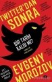 Twıtter'dan Sonra Bir Tarih Kaldı mı ? - Sanal Ağ Yanılsaması