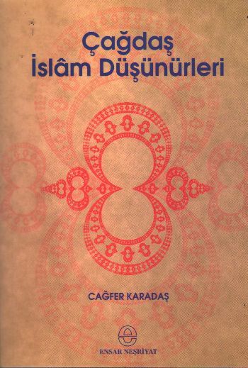 Çağdaş İslam Düşünürleri, Cağfer Karadaş