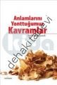 Anlamlarını Yonttuğumuz Kavramlar, Sadık Küçükhemek