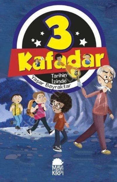 3 Kafadar - Tarihin İzinde