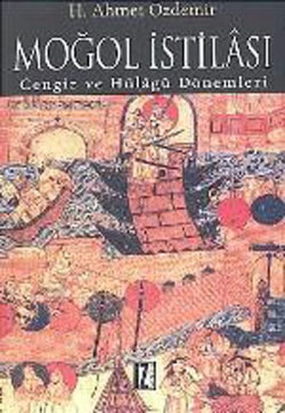Moğol İstilası, Ahmet Özdemir