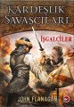 Kardeşlik Savaşçıları 2 İşgalciler, John Flanagan