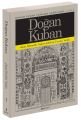 Doğan Kuban Yazıları Antolojisi 1 Sanat, Mimarlık, Toplum Kültürü Üzerine Makaleler