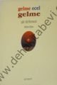 gelme ecel gelme, şiir derlemesi