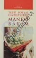 Tıbbi Sosyal Hizmetlerde Manevi Bakım
