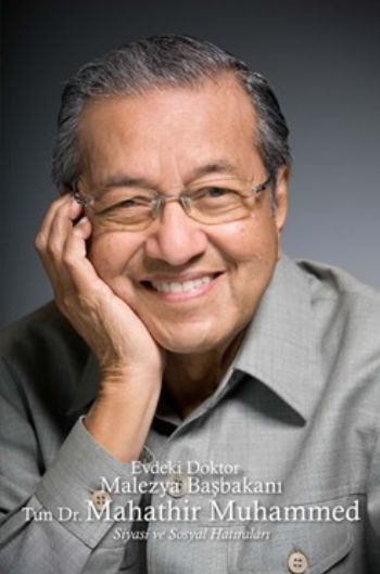 Evdeki Doktor Malezya Başbakanı Tun Dr. Mahathir Muhammed, Mahathir Muhammed