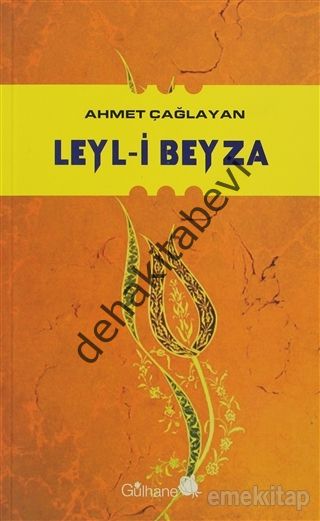 Leyl-i Beyza, Ahmet Çağlayan