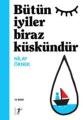 Bütün İyiler Biraz Küskündür, Nilay Örnek