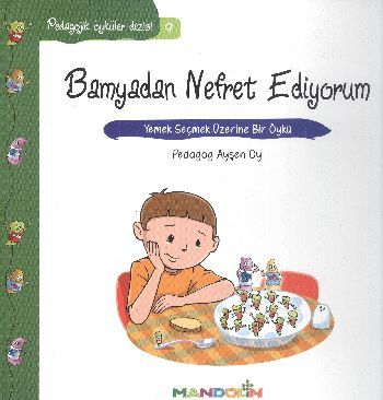 Bamyadan Nefret Ediyorum, Pedagojik Öyküler Dizisi 9, Ayşen Oy