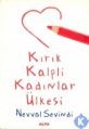 Kırık Kalpli Kadınlar Ülkesi, Nevval Sevindi