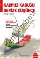 Karpuz Kabuğu Denize Düşünce, Seçil Büker